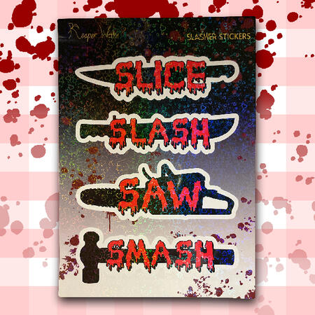 Sticker sheet showing four weapons each displayed behind a word. Words are written in a blood like font saying: Slice Slash Saw Smash. Holographic hearts decorate the sheet.
